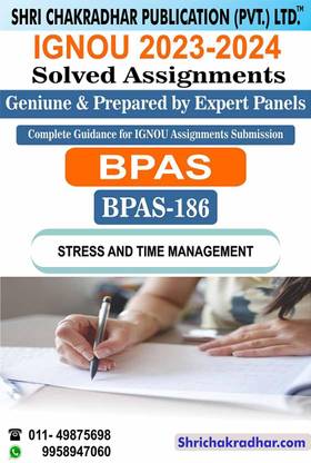 IGNOU BPAS 186 Solved Assignment 2023-24 Stress And Time Management IGNOU BAG Public Administration (2023-2024) Bpas186