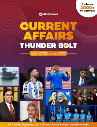ThunderBolt - Last 12 Months Current Affairs - Jul 2022 To Jun 2023 Current Affairs - 2000+ Topic Wise Questions - In Depth Qs Based On The Recent Pattern For All Banking, SSC, Other Competitive Exams