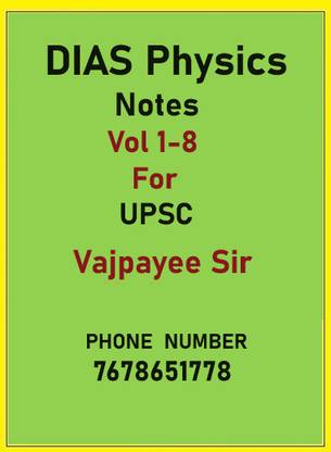 DIAS Physics Notes Vol 1 To 8 For UPSC By Vajpayee Sir
