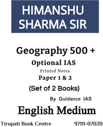 HIMANSHU SHARMA SIR Geography 500 + Optional IAS Mains Printed Notes Paper 1 & 2 By GUIDANCE IAS Set Of 2 Books English Medium Civil Service Preparation 2023