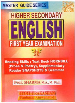 Master Guide Series On English For Higher Secondary First Year [AHSEC] And Prepared Based On New Syllabus Which Includes Hornbill [Prose And Poetry] Snapshots [Supplimentary Reader], Grammar And Writing Skills And All Probable Questions And Answers | Best Guide Book For English [HS-1st Year]