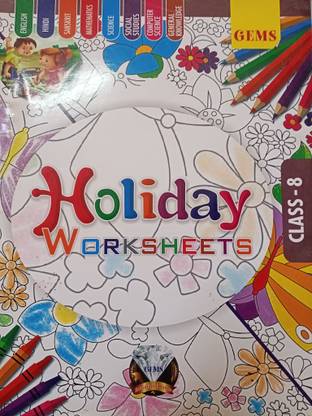 Gems Holiday WORKSHEETS CLASS 8