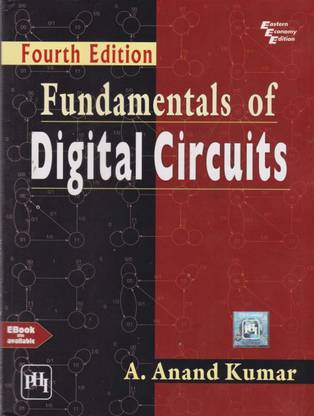 Fundamentals Of Digital Circuits (4th Edition) By A. Anand Kumar