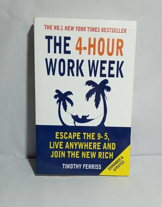 The 4-Hour Workweek: Escape 9-5, Live Anywhere