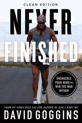 Never Finished: Unshackle Your Mind And Win The War Within - Clean Edition Kindle Edition