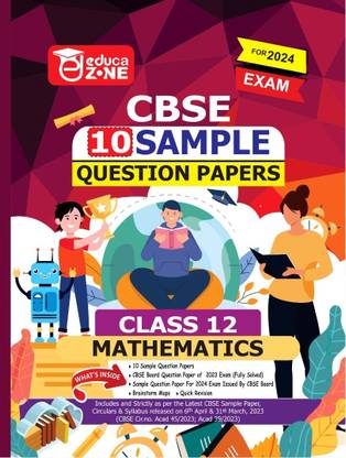 Educazone CBSE 10 Sample Questions Papers Class 12 Mathematics Book (For Board Exam 2024)
