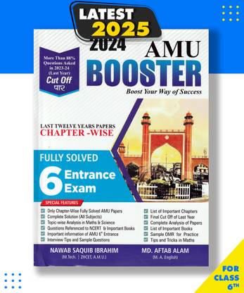 AMU BOOSTER For Class 6th Last Twelve Years Papers CHAPTER -WISE Fully Solved For AMU Entrance Test Latest Edition Paperback, NAWAB SAQUIB IBRAHIM, MD. AFTAB ALAM|New Latest Edition For 2025-2026