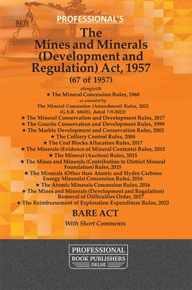 Mines And Minerals (Development & Regulation) Act, 1957 As Amended By Mines & Minerals (Development & Regulation Amendment) Act, 2023 Alongwith Rules & Regulations