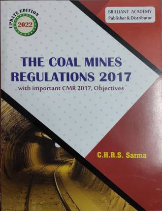 The Coal Mines Regulations 2017 With Important Cmr 2017.objectives
