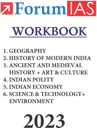FORUM IAS Workbook Geography, Modern History, Ancient, Medieval, Art & Culture, Indian Polity, Indian Economy, Science-Tech And Environment ( Last Updated On 2022) 2023 (PHOTOCOPY)