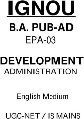 IGNOU BA Development Administration EPA-03 Printed Notes In English Medium For IAS Mains 2024