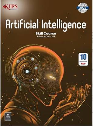 Kips Artificial Intelligence Skill Course Subject Code 417 Cbse Class 10 Revised Edition 2026