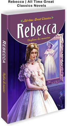 Rebecca | All Time Great Classics Novels