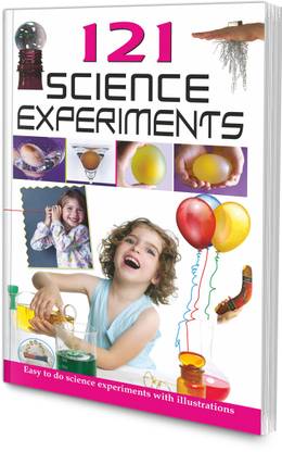 121 साइंस एक्सपेरिमेंट्स (विथ इलस्ट्रेशन्स) (सिंगल कलर) |साइंस एक्सपेरिमेंट्स लर्निंग बुक