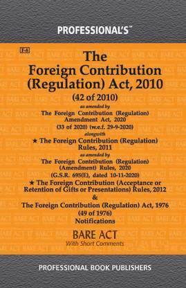 Foreign Contribution (Regulation) Act, 2010 As Amended By Foreign Contribution (Regulation) Amendment Act, 2020