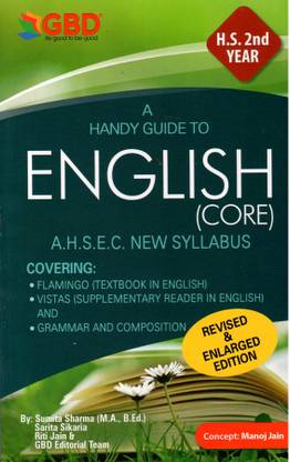 GBD Series | English | HS 2nd Year | A Handy Guide To English | Class 12 (XII) | Prepared Based On New And Latest Syllabus Of AHSEC And Based On New Education Policy 2020 | Includes Flamingo, Vistas, And Grammar And Composition | Best Guide Book For The Best Results