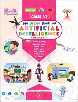 Edusoft My Dream Book Of ARTIFICIAL INTELLIGENCE Class - 6 (CBSE CODE 417)