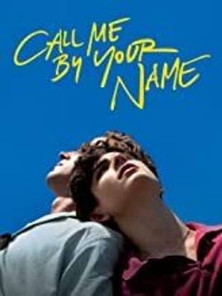 Call Me Your Name (Latest Edition) (ANDRE ACIMAN)