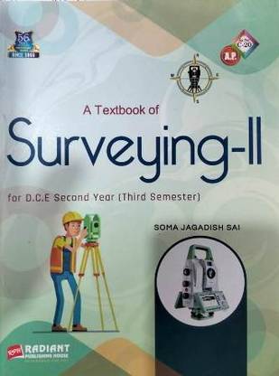 A Textbook Of Surveying - II For D.C.E Second Year ( Third Semester ) 1st Edition 2023 - As Per C-20 AP Syllabus