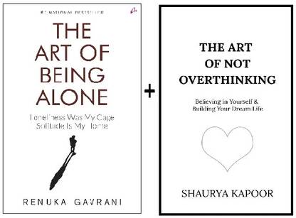 The Art Of Not Overthinking : Believing In Yourself And Building Your Dream Life 
+
The Art Of Being Alone: Loneliness Was My Cage, Solitude Is My Home