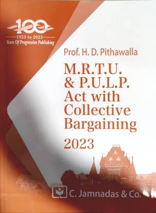 M.R.T.U. & P.U.L.P. Act With Collective Bargaining, Jhabvala