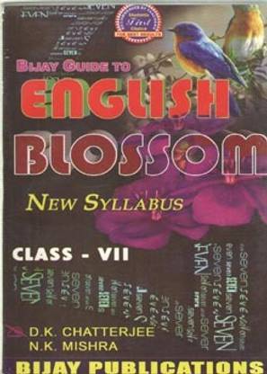 Bijay Guide To English Blossom For Class-7 By D.k. Chatterjee & N.k. Mishra