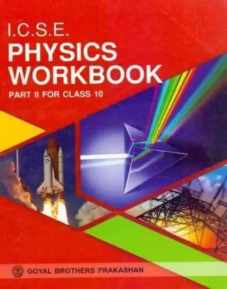 ICSE Physics Work Book Part II Class - 10