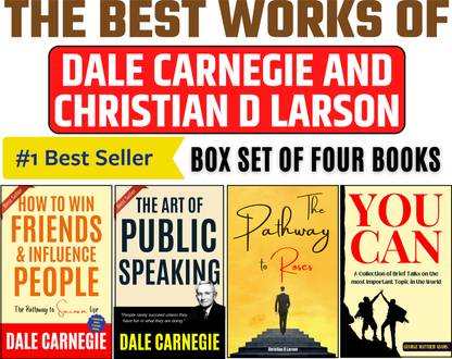 The Best Of Dale Carnegie & Christian D Larson (Set Of 4 Greatest Inspirational Books All Time)