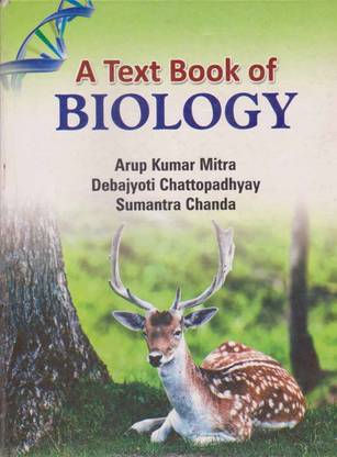 A Text Book Of Biology [volume -1] For Class -11, By Dr. Arup Kumar Mitra, Debajyti Chattopadhyay & Sumantra Chanda