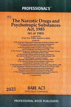 The Narcotic Drugs And Psychotropic Substances (NDPS) Act 1985 Bare Act Along With Rules, Orders, Notifications With Short Comments