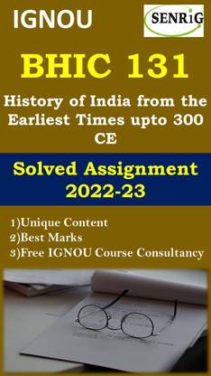 IGNOU भीक 131 हिस्ट्री ऑफ इंडिया फ्रॉम द अर्लिएस्ट टाइम्स अपटू 300 CE सॅाल्व्ड असाइनमेंट 2022-23 IGNOU भीक 131 सॅाल्व्ड असाइनमेंट 2022-23 (वॉट्सऐप 8130208920)