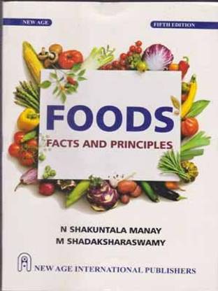 New Age Foods Facts And Principles Fifth Edition By N. Shakuntala Manay & M. Shadaksharaswamy