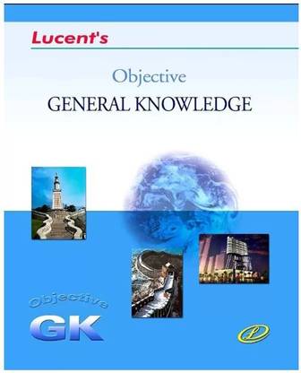 Lucent's Objective Gk Original Book || All In One Examination Book Objective General Knowledge ( GK ) In English For All Competitive Exams ( Lucents ) (Perfect Paperback, Expert Lucent Team)