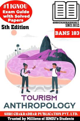 IGNOU BANS 183 Help Book Tourism Anthropology 5th Edition (IGNOU Study Notes/Guidebook Chapter-Wise) For Exam Studies With Solved Previous Year Question Papers IGNOU BAG Anthropology Bans183