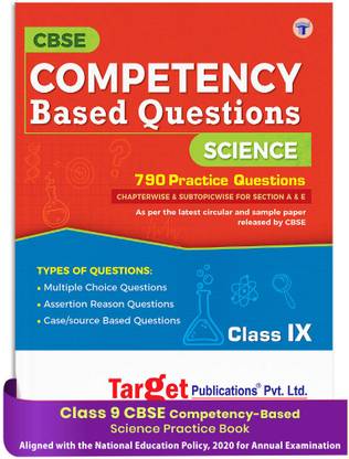 CBSE Class 9 Science Competency Based Questions | Practice Questions Chapterwise & Subtopicwise For Sections A & E | Includes MCQs, Assertion Reason And Case Based Questions