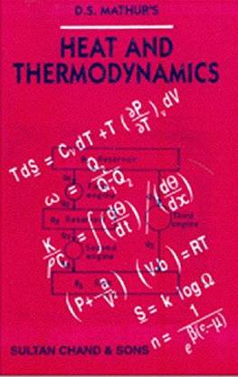 Heat And Thermodynamics | Ds Mathur