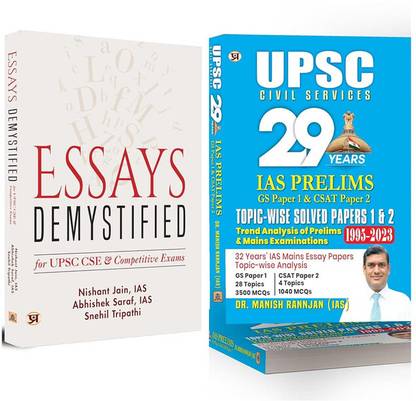 Essays Demystified By (IAS Nishant Jain, IAS Abhishek Saraf, Snehil Tripathi) + UPSC Civil Services 29 Years IAS Prelims GS Paper 1 & CSAT Paper 2 By (Dr. Manish Rannjan IAS)- Books In English