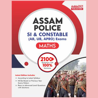 Assam Police SI & Constable(AB,UB,APRO)Exam Maths Book With 2100+ Questions With Solutions
