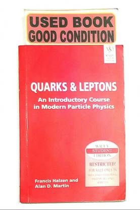 QUARKS & LEPTONS An Introductory Course In Modern Particle Physics (Old Book)