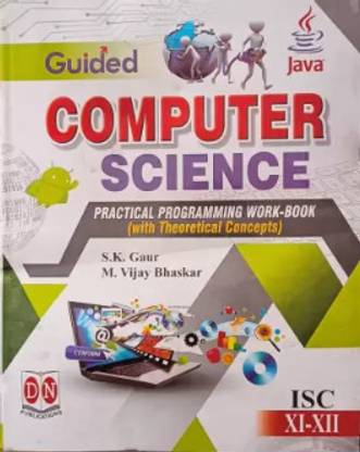 ISC Guided Computer Science Practical Programming Work Book For Class XI-XII