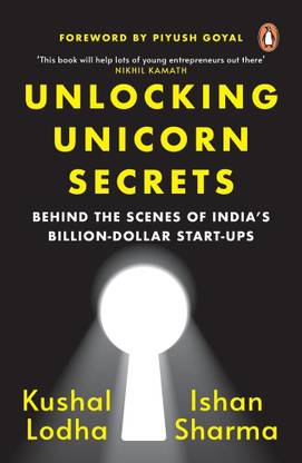 Unlocking Unicorn Secrets Kushal Lodha , Ishan Sharma