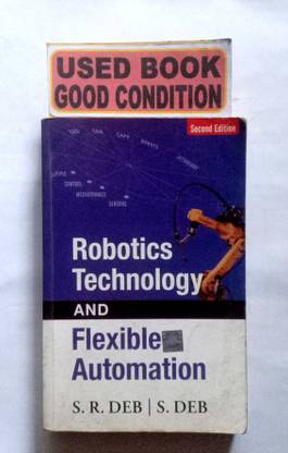 Robotics Technology And Flexible Automation (Old Book)