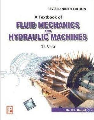 Applied Hydraulics Engineering (FLUID MECHANICS AND HYDRAULIC MACHINES ) By R K Bansal REVISED 9TH EDITION REPRINT 2013