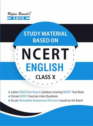 English Class X Study Material Based On NCERT Guidelines (Section A: First Flight (Prose And Poetry) Section B: Footprints Without Feet (Supplementary Reader) Section C: Grammar (Reading And Writing)