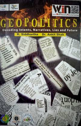 Geopolitics : Decoding Intents, Narratives, Lies And Future