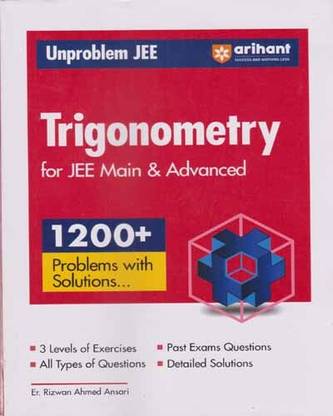 Arihant Unproblem Jee Trigonometry For Jee Main & Advanced [1200+ Problems With Solutions]