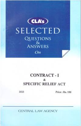 Cla's Selected Questions & Answers On Contract I & Specific Relief Act Edition 2023