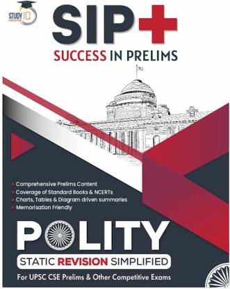 Polity Success In Prelims (SIP+) Static Revision Simplified Booklet With Chart For UPSC CSE Prelims & Other Competitive Exams By StudyIQ Publications
