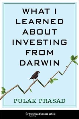 What I Learned About Investing From Darwin (Paperback, Pulak Prasad) 2023