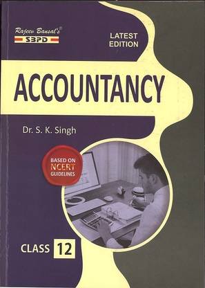 Accountancy Class-12 (14th Revised Edition 2021-22) Based On NCERT Guideline: Accounting For Not-For-Profit Organisation & Partnership Firms Part A: Company Accounts Part B: Financial Statement Analysis Part C: Computer In Accounting